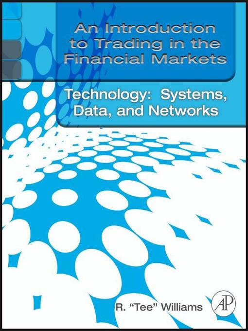 Title details for An Introduction to Trading in the Financial Markets by R. Tee Williams - Available